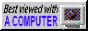 Best Viewed Wih Computer